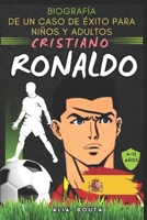 Cristiano Ronaldo: Biografie einer Erfolgsgeschichte für Kinder und Erwachsene (Kleine Erfolgsgeschichten in deutscher Sprache) B0C6BYVZWB Book Cover