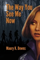 The Way You See Me Now 1735120421 Book Cover