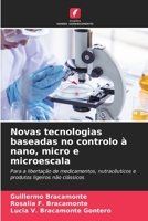Novas tecnologias baseadas no controlo à nano, micro e microescala (Portuguese Edition) 6208577993 Book Cover