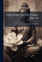 The Story of We-Than-Da-Ya 1023927039 Book Cover