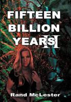Fifteen Billion Years II: Secret of the Legends 1685060072 Book Cover