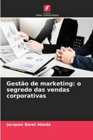Gestão de marketing: o segredo das vendas corporativas 6204387987 Book Cover