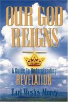 Our God Reigns 1591603242 Book Cover
