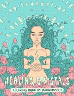 Healing Crystals Coloring Book 1092201742 Book Cover