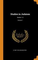 Studies in Judaism: Series 1-2 Volume 1 0353081736 Book Cover