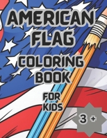 American Flag: Kids Coloring Book B0CR6KR1L9 Book Cover