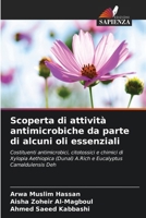 Scoperta di attività antimicrobiche da parte di alcuni oli essenziali (Italian Edition) 6208359473 Book Cover