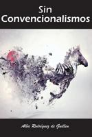 Sin Convencionalismos 1546796967 Book Cover