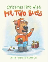 Christmas Time With Mr. Two Bucks B0CN3GRYCG Book Cover