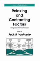 Relaxing and Contracting Factors: Biological and Clinical Research 0896031284 Book Cover