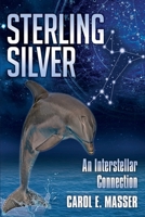 Sterling Silver: An Interstellar Connection B09Z36R3XM Book Cover