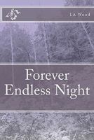 Forever Endless Night 145385374X Book Cover