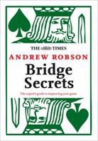 The "Times": Bridge Secrets: The Expert's Guide to Improving Your Game (Times) 0007455968 Book Cover