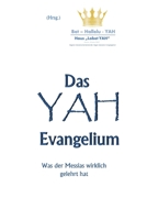 Das YAH-Evangelium: Was der Messias wirklich gelehrt hat (German Edition) B08BVY16SL Book Cover