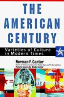 The American Century: Varieties of Culture in Modern Times 006092876X Book Cover