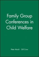 Family Group Conferences in Child Welfare 0632049227 Book Cover