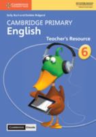 Cambridge Primary English Stage 6 Teacher's Resource with Cambridge Elevate 1108604730 Book Cover