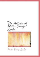 The Hellenics of Walter Savage Landor 1241569401 Book Cover