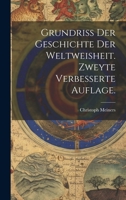 Grundriss der Geschichte der Weltweisheit. Zweyte verbesserte Auflage. 1020233192 Book Cover