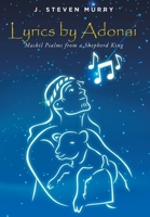 Lyrics by Adonai: Maskil Psalms from a Shepherd King B0CT9ZBQFB Book Cover