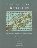 Language and Reflection: An Integrated Approach to Teaching English 0023414502 Book Cover