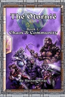 The Otornië : Book 1: Chaos & Community B0H1CZHQVC Book Cover