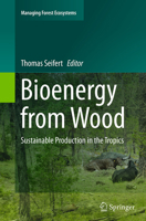 Bioenergy from Wood: Sustainable Production in the Tropics 9402402624 Book Cover