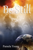Be Still 0984080430 Book Cover