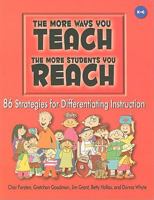 The More Ways You Teach the More Students You Reach: 86 Strategies for Differentiating Instruction 1884548938 Book Cover