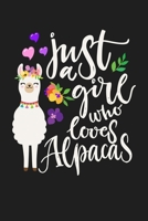 Just A Girl Who Loves Alpacas: Llama Gifts For Women - Lined Paperback Notebook Journal With Planner To Write In 169267594X Book Cover