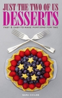 Just the Two of Us Desserts 0989803651 Book Cover