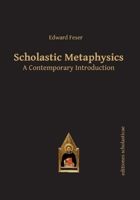 Scholastic Metaphysics: A Contemporary Introduction 3868385444 Book Cover