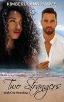 Two Strangers With One Heartbeat 057882051X Book Cover