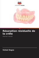 Résorption résiduelle de la crête: Examen revisité 6206049949 Book Cover