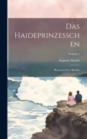 Das Haideprinzesschen: Roman in Zwei Bänden; Volume 1 1022514199 Book Cover