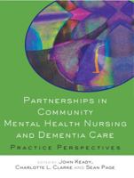 Partnerships in Community Mental Health Nursing and Dementia Care: Practice Perspectives 0335215815 Book Cover