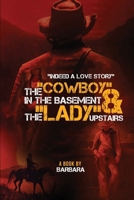 The cowboy in the basement and the lady upstairs 1304935914 Book Cover