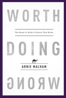 Worth Doing Wrong: The Quest to Build a Culture That Rocks 159932587X Book Cover