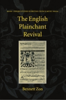 The English Plainchant Revival (Oxford Studies in British Church Music) 0198165951 Book Cover