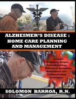 Alzheimer's Disease: Home Care Planning and Management 1491015535 Book Cover