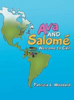 Ava and Salom�: Welcome to Cali! 1480841188 Book Cover