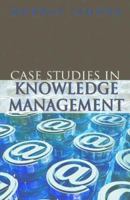 Case Studies In Knowledge Management 1591403510 Book Cover