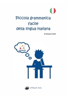 Piccola grammatica facile della lingua italiana B0BRBW9G46 Book Cover