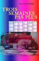 Trois semaines pas plus 2956912240 Book Cover