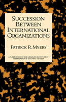 Succession Between International Organizations 1138983365 Book Cover