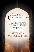 Claims of reincarnation: An empirical study of cases in India 1786771039 Book Cover