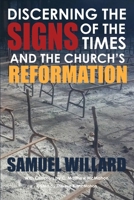 Discerning the Signs of the Times and the Church's Reformation 1626633657 Book Cover