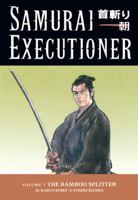 Samurai Executioner, Vol. 7: The Bamboo Splitter 1593072767 Book Cover