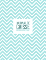 Journal de caisse micro-entreprise: Journal de caisse, registre comptable pour Auto-Entrepreneurs Micro-Entreprises |  Vagues turquoises | 100 pages ... pages | Format A4 8,5" x 11" (French Edition) 1700033417 Book Cover