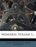 Memoires, Volume 1... 1141474506 Book Cover